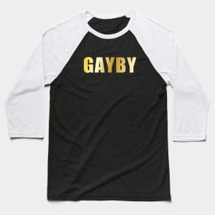 GAYBY Baseball T-Shirt